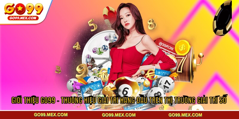 GO99 – Trang Chủ GO99.COM Top 1 Châu Á | Tặng Ngay +99K Free 19 Giới thiệu GO99 - thương hiệu giải trí hàng đầu trên thị trường giải trí số