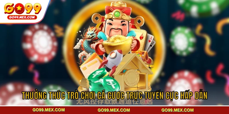 AE Sexy GO99 - Sảnh casino đỉnh cao cuốn hút mọi người chơi 3 Thưởng thức trò chơi cá cược trực tuyến cực hấp dẫn